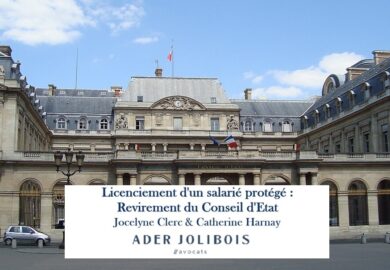 Licenciement d’un salarié protégé : revirement du Conseil d’État